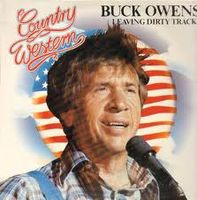 Buck Owens - Leaving Dirty Tracks